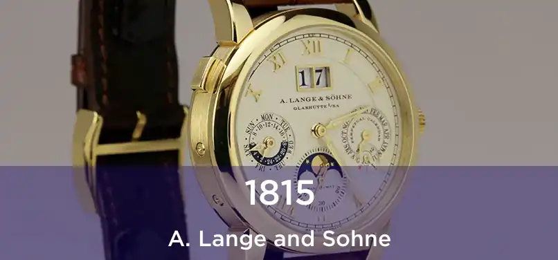  1815 A. Lange and Sohne