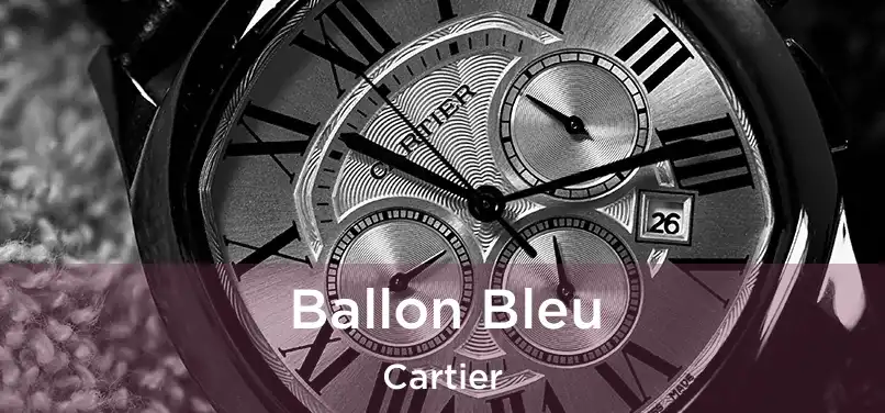  Ballon Bleu Cartier