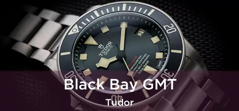  Black Bay GMT Tudor