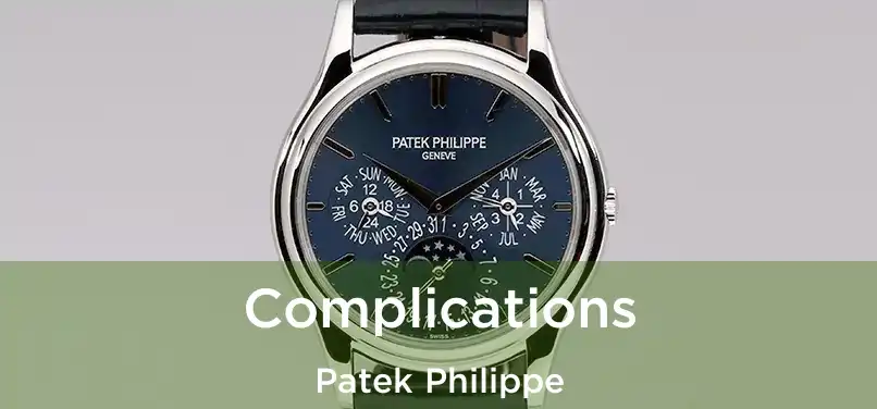  Complications Patek Philippe