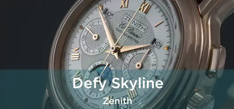  Defy Skyline Zenith