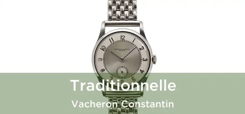  Traditionnelle Vacheron Constantin